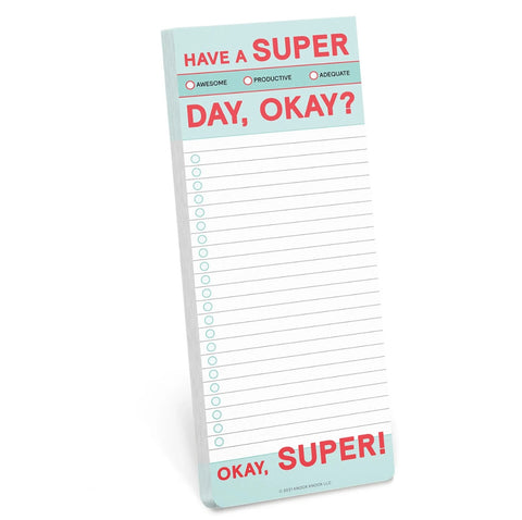 Have a super day okay make a list pad